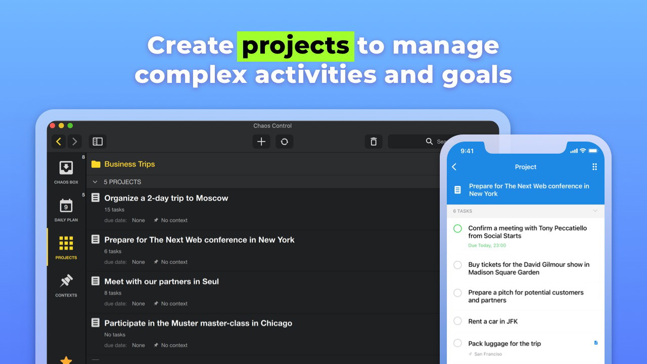 Tackle even the toughest activities and goals by creating projects.