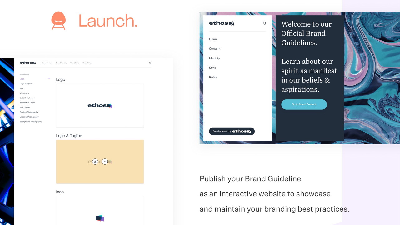 Launch: Publish your Brand Guideline as an interactive website to showcase and maintain your brand best practices.