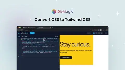 Effortlessly convert CSS to Tailwind CSS with DivMagic.