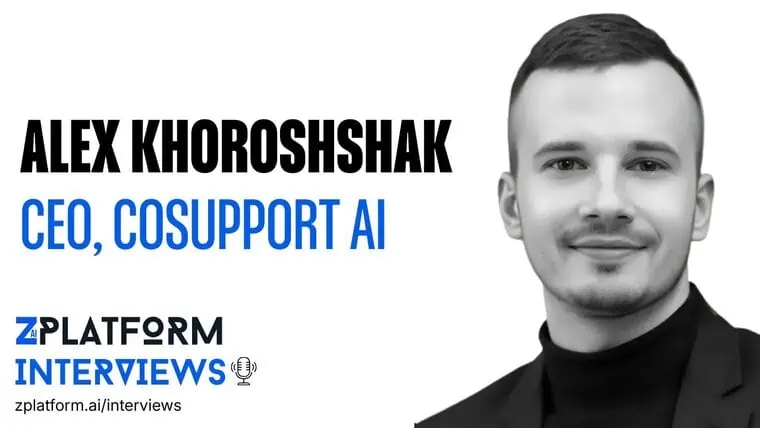 Alex Khoroshshak, CEO, CoSupport AI Interview