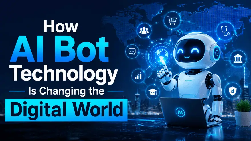 How AI Bot Technology Is Changing the Digital World