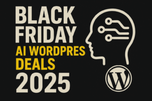 Black Friday AI WordPress Deals (2025)